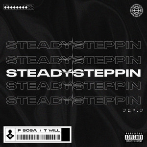 Steady Steppin (Explicit)