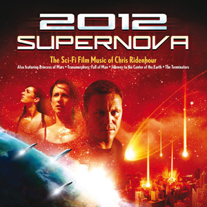 2012 Supernova: The Sci-Fi Film Music of Chris Ridenhour