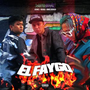 El Faygo (feat. Borhuh & Joonks) [Explicit]