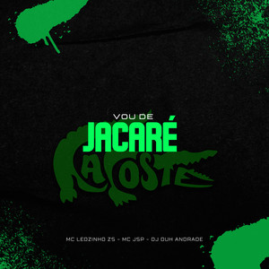 Vou de Jacaré (Explicit)