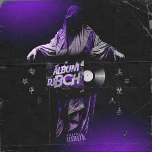 ÁLBUM DJ BCH (Explicit)