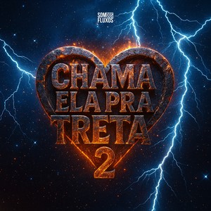 Chama ela pra Treta 2 (Explicit)