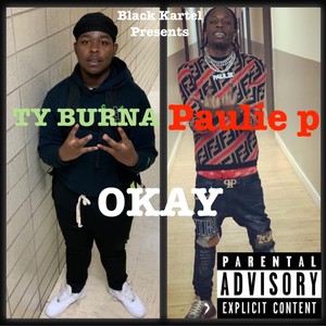 Okay (feat. Ty Burna) [Explicit]