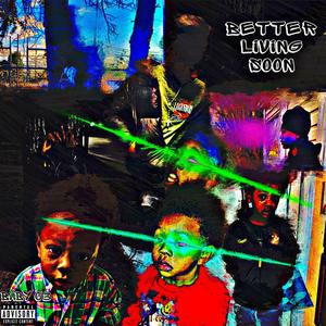 Better Living Soon (Explicit)