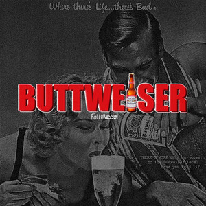 Buttweiser (Hjemmesnekk) [Explicit]