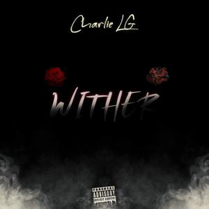 Wither (Explicit)