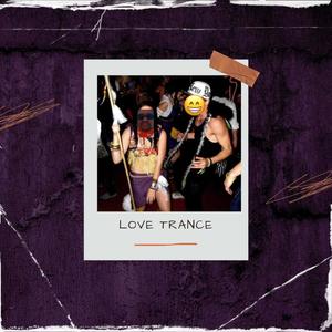 LOVE TRANCE (feat. Chey Diaz & 3CHAINZ)