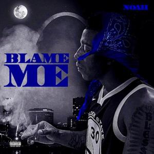 Blame Me (Explicit)