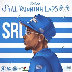 Still Runninh Laps (Explicit)