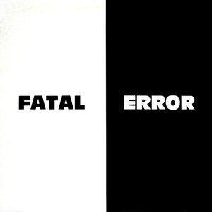 Fatal Error