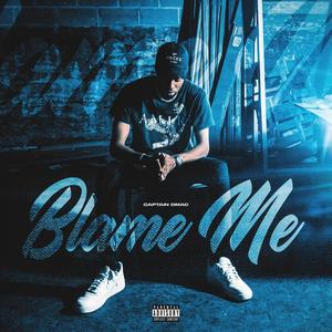 Blame Me (Explicit)