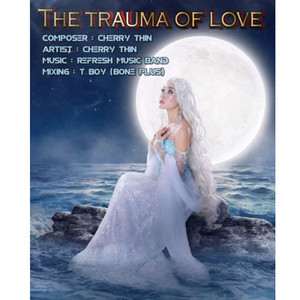 The Trauma Of Love (Explicit)