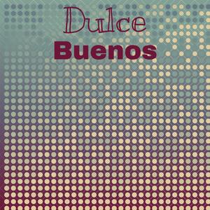 Dulce Buenos