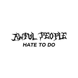 HATE TO DO (Explicit)
