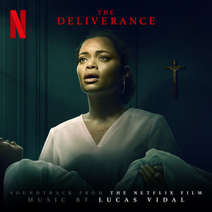 The Deliverance (Soundtrack from the Netflix Film)