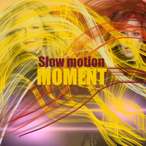 Slow Motion Moment
