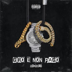 GIRO E NON PAGO (Explicit)