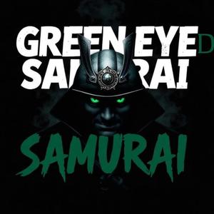 Green eyed samurai (feat. Mini! & Dtd) (Explicit)