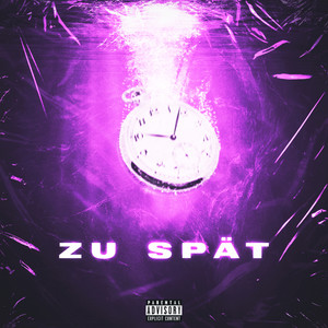 Zu spät (Explicit)