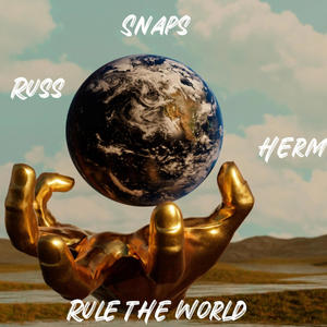 Rule the world (feat. Snaps) [Explicit]