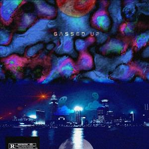 Gassed Up (Explicit)