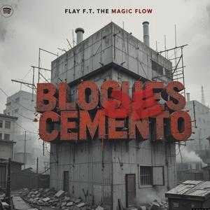 Bloques de Cemento (feat. The Magic Flow) (Explicit)