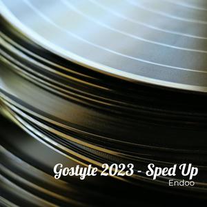 Gostyle 2023 - Sped Up