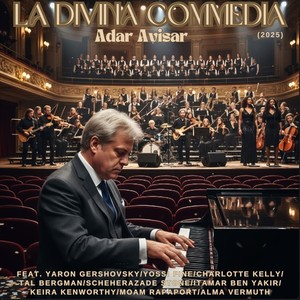 La Divina Commedia (feat. Yaron Gershovsky, Haim Romano, Yossi Fine, Tal Bergman, Noam Rapaport, Itamar ben yakir, Keira Kenworthy, Charlotte Kelly, Scheherazade Stone & Alma Vermuth)