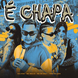 É CHAPA (Explicit)