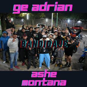 BANDIDAJE (feat. Ashe Montana) (Explicit)