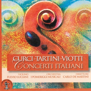 Alberto Curci, Giuseppe Tartini e Giovanni Battista Viotti : Concerti Italiani