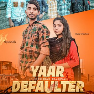 Yaar Defaulter