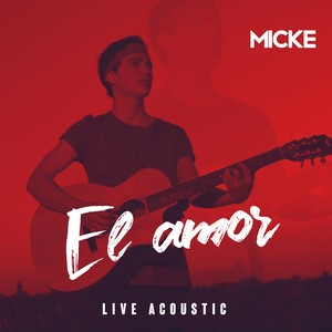 El Amor (Live Acoustic)