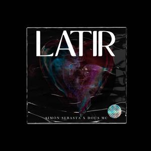 Latir (feat. Dous Mc) [Explicit]