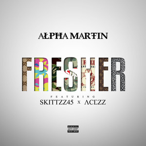 Fresher (feat. Acezz & Skittzz45)