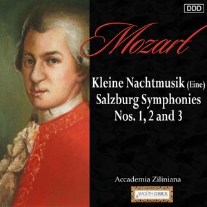 Mozart: Kleine Nachtmusik (Eine) - Salzburg Symphonies Nos. 1, 2 and 3