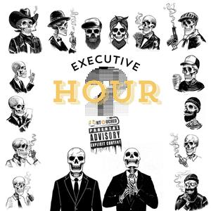 Executive Hour 2 (Explicit)
