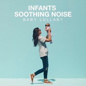 Infants Soothing Noise