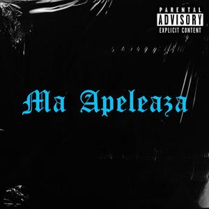 Ma Apeleaza (Explicit)