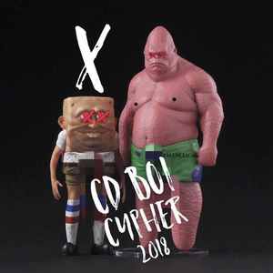 X-CDBOI2018 CYPHER(prod by GT Musick）