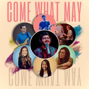 Come What May (feat. Kristen Wilmot, Rachael Thomas & Octavia Darwin)