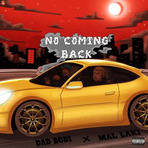 No Coming Back (feat. Dad Bodi) (Explicit)
