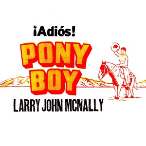 Adios Pony Boy (Explicit)