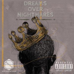 DREAMS OVER NIGHTMARES (Explicit)