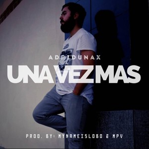 Una Vez Más (Explicit)