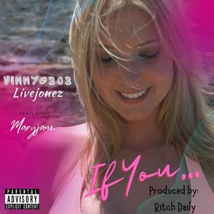 If You... (feat. Livejonez & Maryjane) [Explicit]