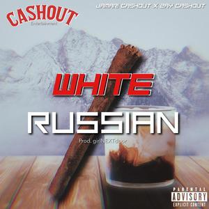 White Russian (feat. Zay Cashout) (Explicit)