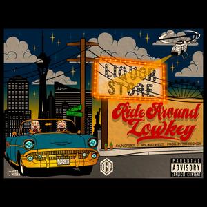 Ride Around Lowkey (feat. WICK3dWEST) (Explicit)