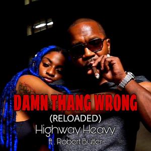 DamnThang Wrong Reloaded (Explicit)