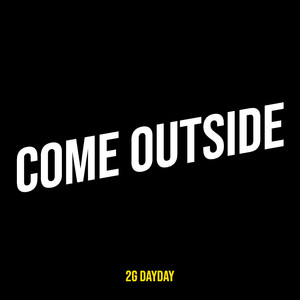 Come OutSide (Explicit)